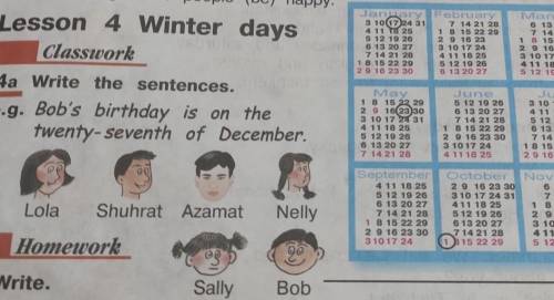 Lesson 4 Winter days Classwork4a Write the sentences.e.g. Bob's birthday is on thetwenty-seventh of