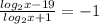 \frac{ log_{2}x - 19 }{ log_{2}x + 1 } = - 1