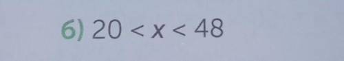 Замени двойное неравенство двумя неравенствами.20<х<48х=​