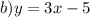 b)y = 3x - 5