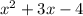 {x}^{2} + 3x - 4