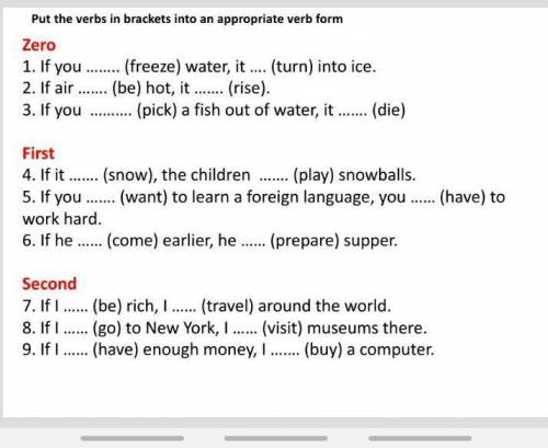 Put the verbs in brackets into an appropriate verb form Zero 1. If you 2. If air 3. If you (freeze)