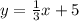 y = \frac{1}{3} x + 5