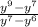 \frac{y^{9}-y^{7} }{y^{7}-y^{6\\} }