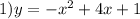 1)y = - x ^ 2 + 4x + 1