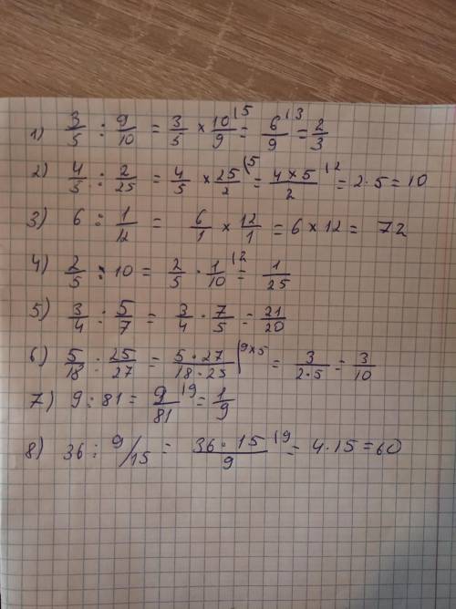 1)3/5:9/10= 2)4/5:2/25= 3)6:1/12= 4)2/5:10= 5)3/4:5/7= 6)5/18:25/27= 7)9:81= 8)36:9/15=