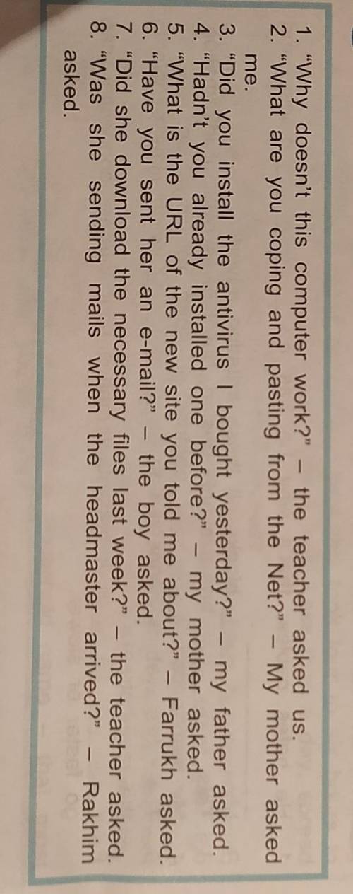 Rewrite the following question in reported speech ​