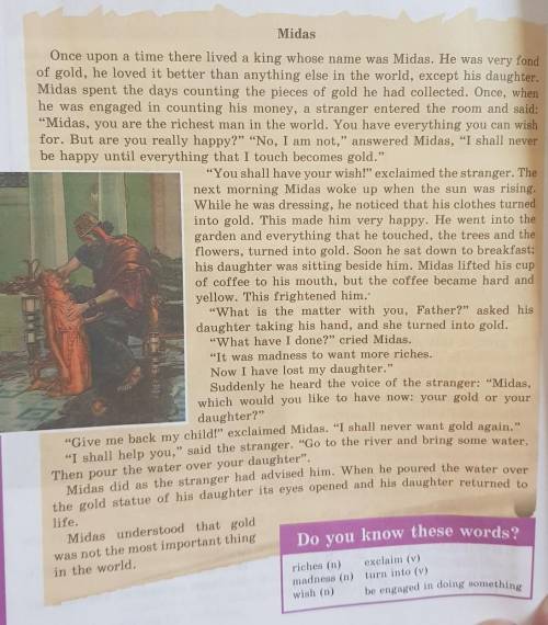 6 Write complete answers to the following questions: 1. What did Midas love most of all? 5. Why did