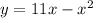 y = 11x - {x}^{2}