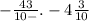 - \frac{43}{10 -} . - 4 \frac{3}{10}