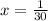 x = \frac{1}{30}