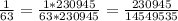 \frac{1}{63} = \frac{1*230945}{63*230945} = \frac{230945}{14549535}