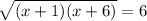 \sqrt{(x + 1)(x + 6)} = 6