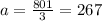 a = \frac{801}{3} = 267