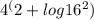 4^(2+log16^2)