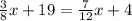 \frac{3}{8} x + 19 = \frac{7}{12}x + 4