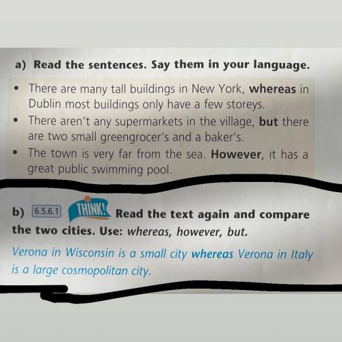 b) 6.5.6.1 НУЖЕН ТОЛЬКО THINK! Read the text again and compare the two cities. Use: whereas, however