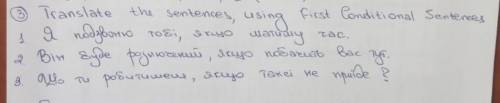 Tranlate she sentences using firs Conditional sentem​