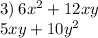 3) \: 6x ^{2} + 12xy \\ 5xy + 10y ^{2}