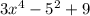 3x {}^{4} - 5 {}^{2} + 9