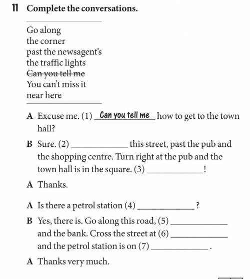 11 Complete the conversations. Go alongthe cornerpast the newsagent’sthe traffic lightsCan you tell