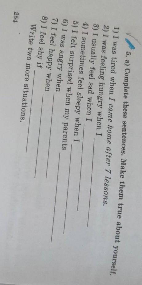 5. a) Complete these sentences. Make them true about yourself.​