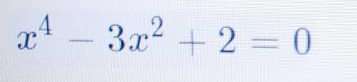 Реши биквадратное уравнение. х⁴-3х²+2=0.если ответов несколько, запиши их сумму​