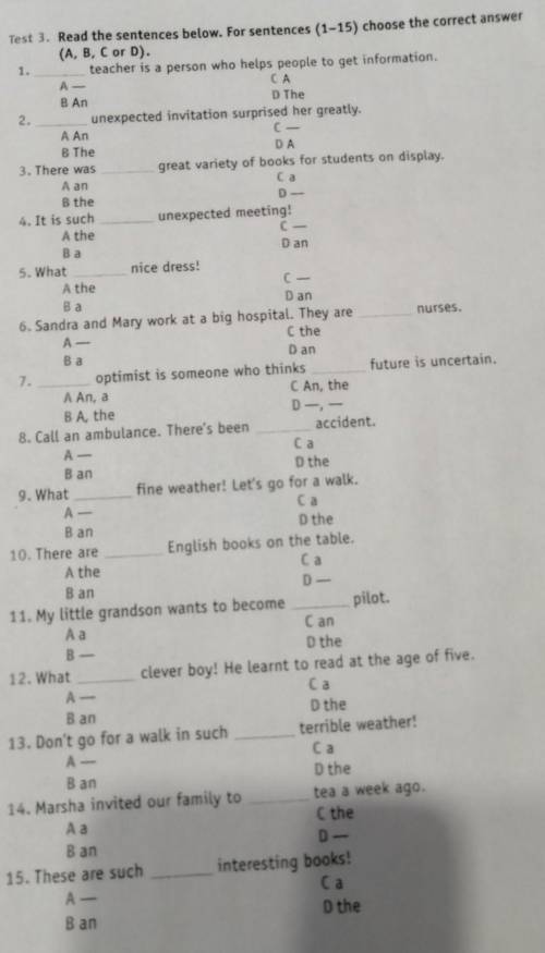 Read the sentences below. For sentences (1-15) choose the correct answer (A, B, Cor D).​