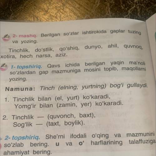 1- topshiriq. Qavs ichida berilgan yaqin ma'noli soʻzlardan gap mazmuniga mosini topib, maqollarni y