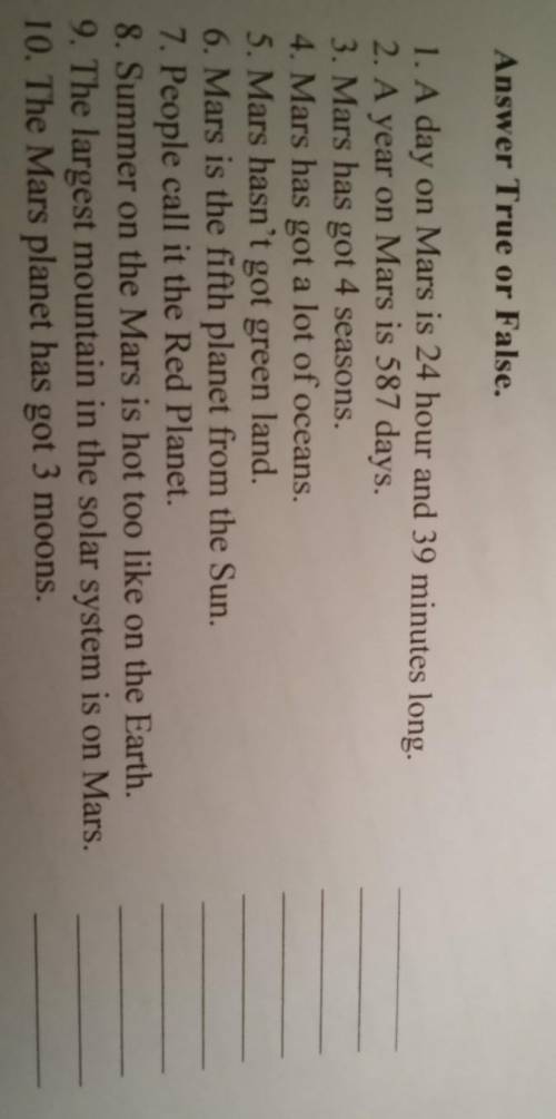 Answer True or False. 1. A day on Mars is 24 hour and 39 minutes long.2. A year on Mars is 587 days.