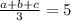 \frac{a + b+c}{3} = 5