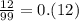 \frac{12}{99} = 0.(12)