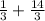 \frac{1}{3} + \frac{14}{3}