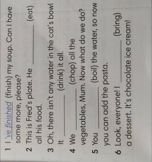 Complete the sentences with the positive form of the verbs in the present perfect use the short form