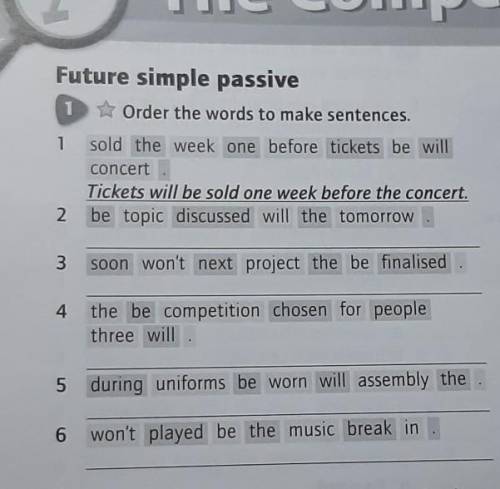 Future simple passive1 Order the words to make sentences.​