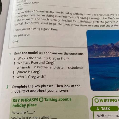 1 Read the model text and answer the questions. 1. Who is the email to, Greg or Fran? 2 Who are Fran