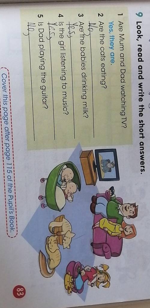 нужно! 9 Look, read and write the short answers.1 Are Mum and Dad watching TV?Yes, they are.2 Are th