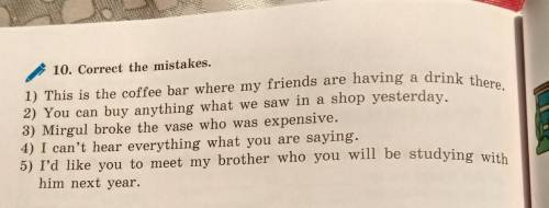 Английский язык .Гл,мозги, почетные грамотеи .Упр 10 . Исправьте ошибки . Напишите письменно ​