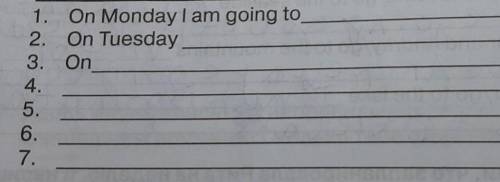 4. Составь свой план на неделю и напиши предложения Monday:Tuesday:Wednesday:Thursday:Friday:Saturda