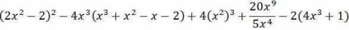 Задание 1. Задано выражение: а) Преобразуйте выражение, чтобы получить многочлен стандартного вида. 