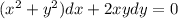 (x^{2} +y^{2} )dx+2xydy=0