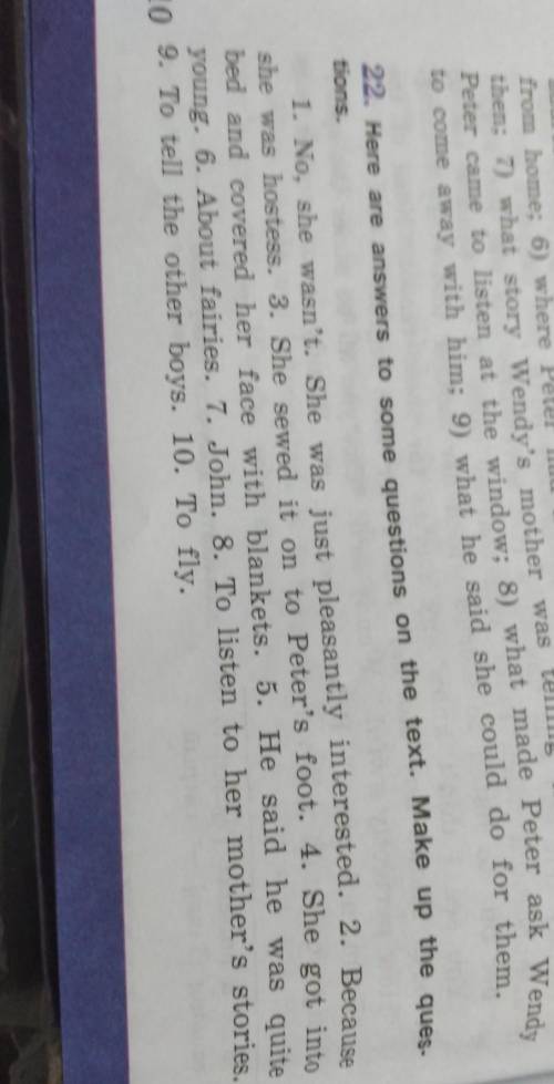 22. Here are answers to some questions on the text. Make up the ques. tions.pleasantly interested. 2