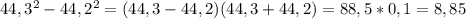 44,3^{2}-44,2^{2}=(44,3-44,2)(44,3+44,2)=88,5*0,1=8,85