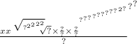 { { \frac{ { { { { { {xx { { { { { \sqrt[ \sqrt{ { { { {?}^{2} }^{2} }^{2} }^{2} } ]{?} \times \frac{?}{?} \times \frac{?}{?} }^{?} }^{?} }^{?} }^{?} }^{?} }^{?} }^{?} }^{?} }^{?} }^{2} }^{?} }{?} }^{?} }^{?}