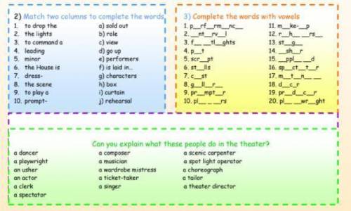 2) Match two columns to complete the words 3) Complete the words with vowels