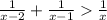 \frac{1}{x - 2} + \frac{1}{x - 1} \frac{1}{x}