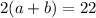 2(a+b)=22