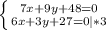 \left \{ {{7x + 9y + 48=0} \atop {6x + 3y + 27=0|*3}} \right.