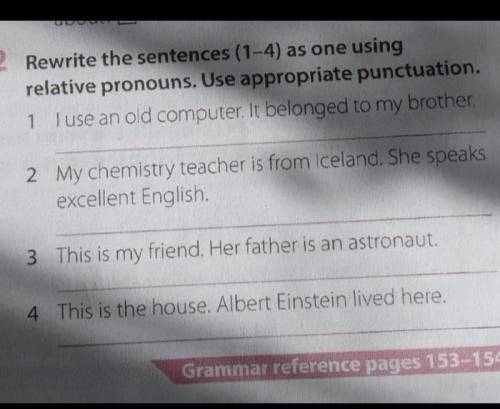 Rewrite the sentences (1-4) as one using relative pronouns. Use appropriate punctuation.Дууже потріб