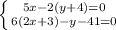 \left \{5x - 2(y+4) =0 \atop {6(2x+3) - y - 41 =0}} \right.